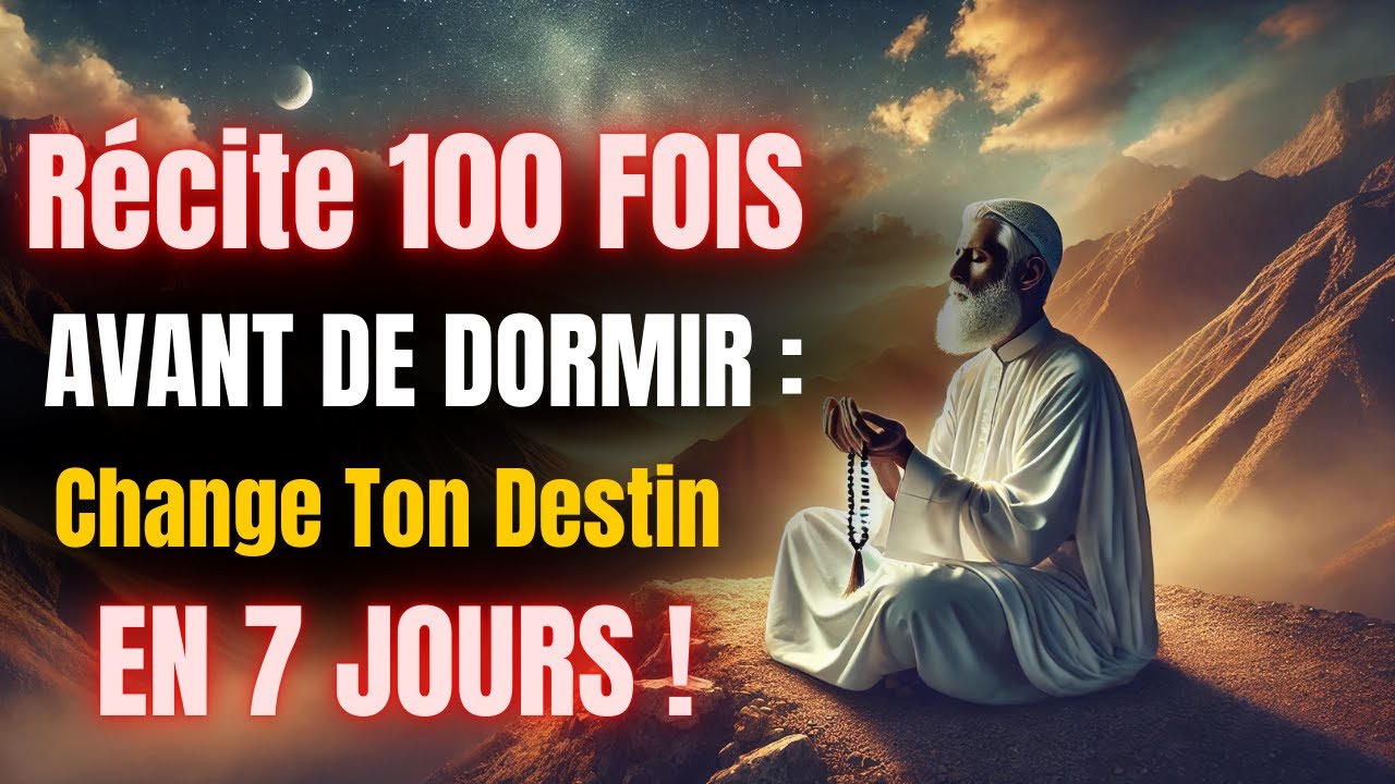 En Récitant Ce Dhikr 100 FOIS, Ton Destin Sera Transformé En Seulement 7 Jours ! | ISLAM