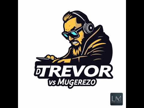 MUGEREZO Ft DJ TREVOR UNGANDIRAMBIRA BRONGO HRE🔥🔥🔥🔥🔥🔥