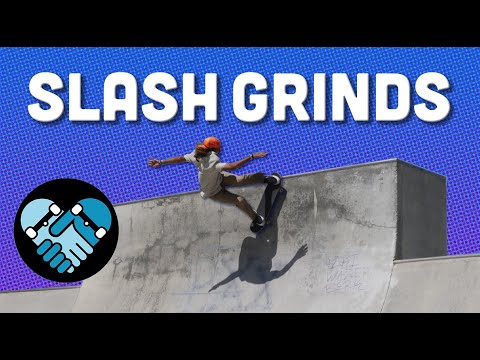 How to Frontside Slash Grind, First Grinds on Coping -Understanding Technique