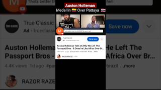 Auston Holleman Says Medellin🇨🇴 is Better Than Pattaya Thailand - Do You Agree? #travel #shorts