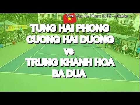 Tung Hai Phong 845 - Cuong Hai Duong 🆚 Trung Khanh Hoa - Ba Dua * 189 Vntennis - Sieu Cup Ho Pham 2