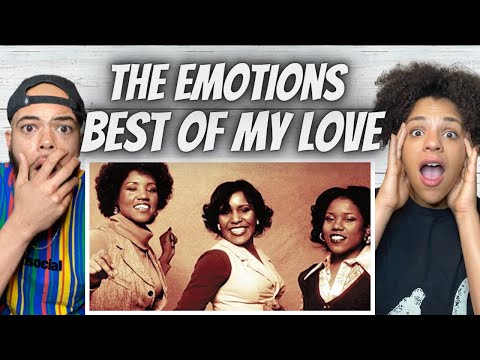 LOVE THE SPUNK!| FIRST TIME HEARING The Emotions - Best Of My Love REACTION