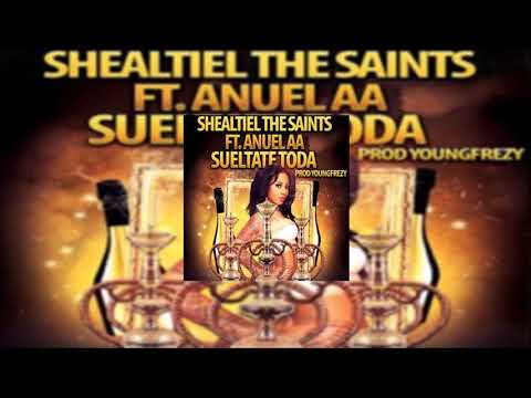 Sueltate Toda - Shealtiel The Saints Ft. Anuel AA | Audio Oficial
