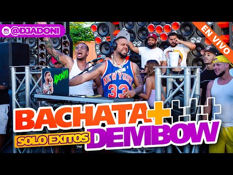 BACHATA + DEMBOW MIX ( SOLO EXITOS ) 🥃🕺MEZCLANDO EN VIVO DJ ADONI