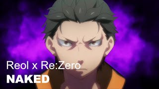 Re:Zero AMV - NAKED by Reol [Ger Sub]