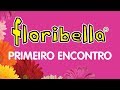 Primeiro encontro - Floribella ( áudio oficial )