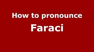 How to pronounce Faraci