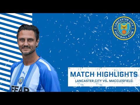 Match Highlights - Lancaster City vs. Macclesfield