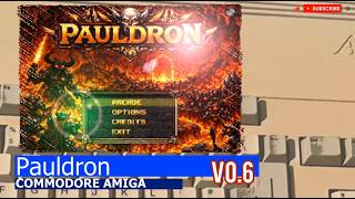 Commodore Amiga -=Pauldron=- v0.6
