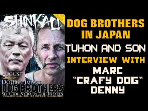 Tuhon And Son#17 Dog Brothers In Japan FT "Crafty Dog" Marc Denny