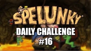 Spelunky Daily Challenge #16 - 2014.01.16