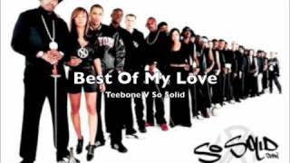 Best Of My Love- Teebone V So Solid Crew