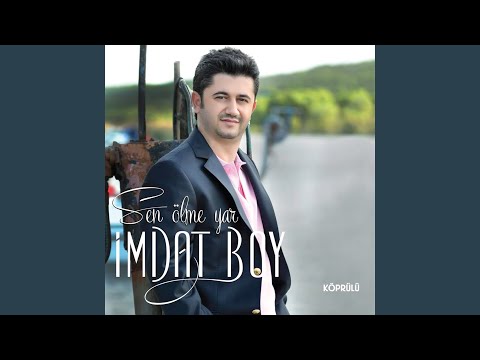 Sen Ölme Yar Ben Yerine Ölürüm