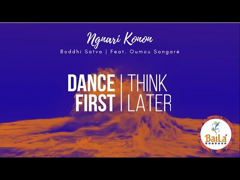 Boddhi Satva | Ngnari Konon Feat. Oumou Sangaré | BaiLa with Daniel Jaime