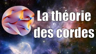 La Théorie des Cordes