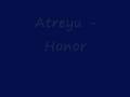 Atreyu - Honor (lyrics) 