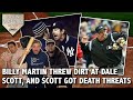 Umpire Dale Scott got dirt thrown at him by Billy Martin, later received death threats