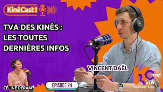 KinéCast #24 : TVA des Kinés : les toutes dernières infos