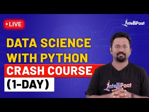  Data Science with Python Crash Course 1 Day | Data Science with Python Full Course | Intellipaat