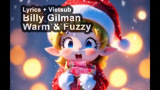 Warm &amp; Fuzzy - Billy Gilman ( Lyrics + Vietsub )