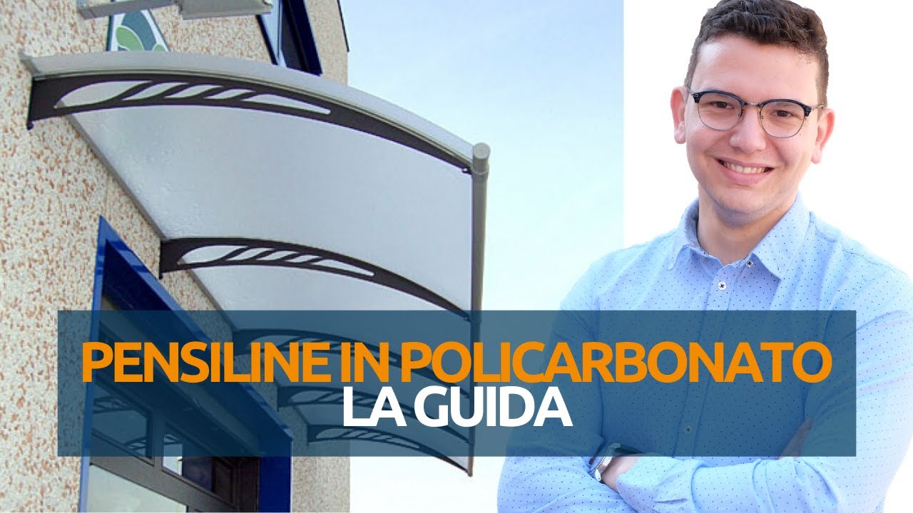 Pensiline in policarbonato: quali sono i migliori modelli Ecco la guida