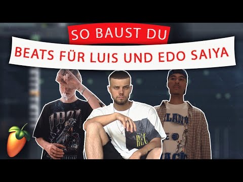 SO baust du BEATS für LUIS & EDO SAIYA - FL Studio Tutorial
