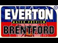 Everton V Brentford | FA Cup 4th Round |  Match Preview