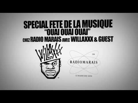 RADIO MARAIS x WILLAXXX, "OUAI OUAI OUAI" SPÉCIALE FÊTE DE LA MUSIQUE
