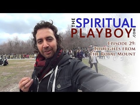 The Spiritual Playboy - Episode 29: Thoughts from the Royal Mount
