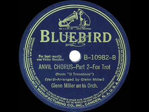 1941 HITS ARCHIVE: Anvil Chorus (Parts 1 & 2) - Glenn Miller (instrumental)