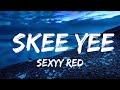 Play List Sexyy Red Skee Yee Lyrics Video Lyric Zee