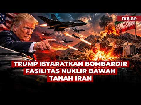 Makin Agresif! Trump Ancam Ratakan Fasilitas Nuklir Rahasia Iran di Gunung Pickaxe | tvOne