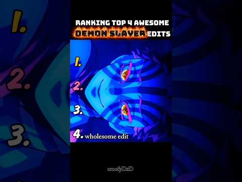 Ranking top 4 unexpected awesome demon Slayer edits