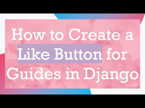 How to Create a Like Button for Blog Posts in Django