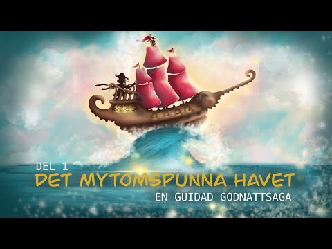 Det mytomspunna havet del 1, en guidad godnattsaga