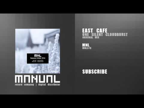 East Cafe - One Silent Cloudburst
