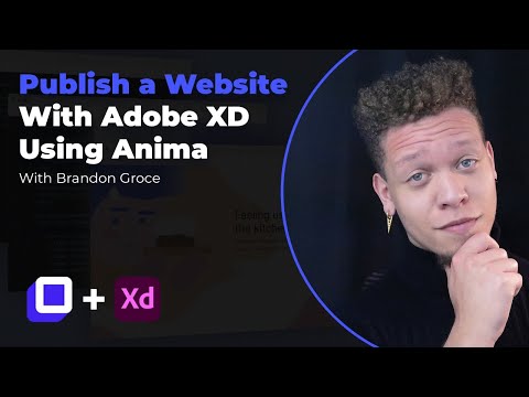 Publish a Website With Adobe XD Using Anima - With Brandon Groce