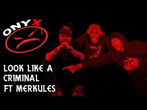 Onyx - Look Like A Criminal ft Merkules (Prod by Scopic) OFFICIAL VERSION