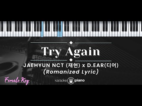 Try Again – Jaehyun NCT (재현) X d.ear (디어) (KARAOKE PIANO - FEMALE KEY)