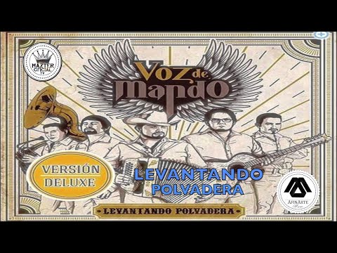 VOZ DE MANDO - LEVANTANDO POLVADERA
