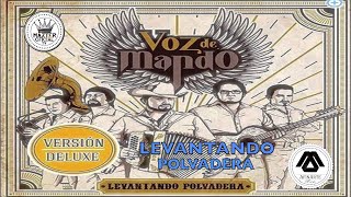 VOZ DE MANDO - LEVANTANDO POLVADERA