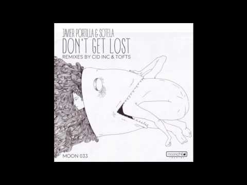 Javier Portilla & Sotela - Dont Get Lost (Cid Inc Remix) [Moonchild Records]
