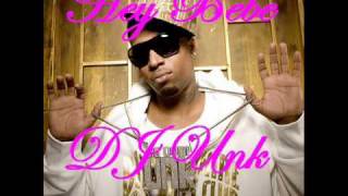Hey Bebe - DJ Unk