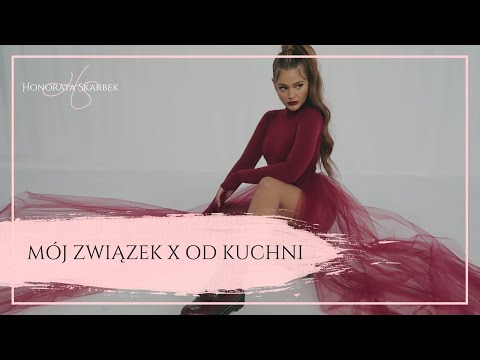 MÓJ ZWIĄZEK X OD KUCHNI (Honorata Skarbek)
