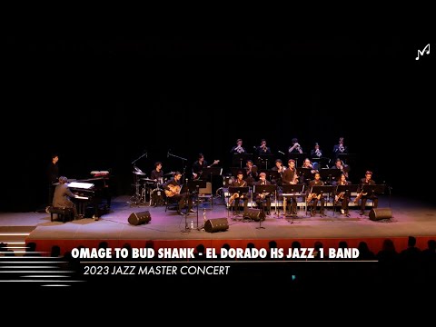Thumbnail for El Dorado HS Jazz 1 Band | "Omage to Bud Shank" | 2023 Jazz Master Concert by Bud Shank