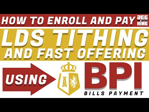 HOW TO ENROLL AND PAY LDS TITHING AND FAST OFFERING USING BPI