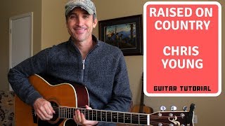 Raised On Country - Chris Young | Guitar Tutorial