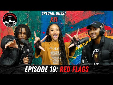 Bad For The Community Podcast | Episode 19: Red Flags (feat. kei)