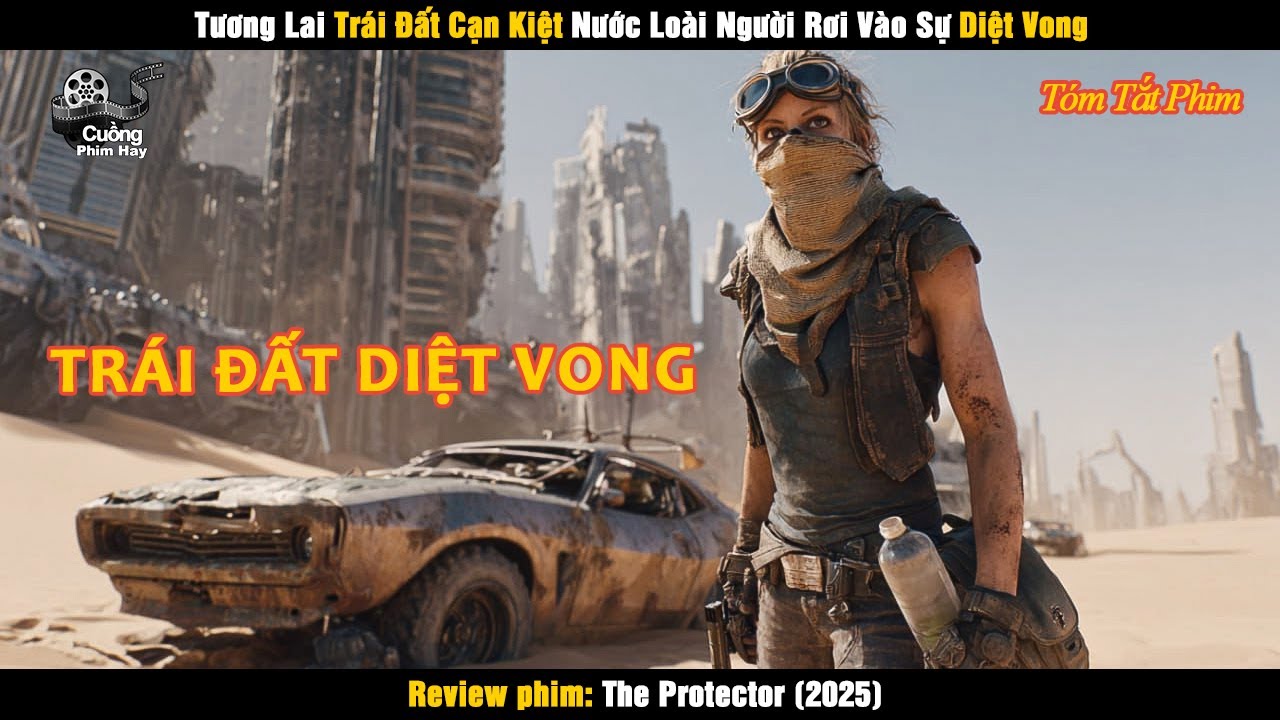 [Review Phim] Tương Lai Trái Đất Cạn Kiệt Nước Loài Người Rơi Vào Sự Diệt Vong!