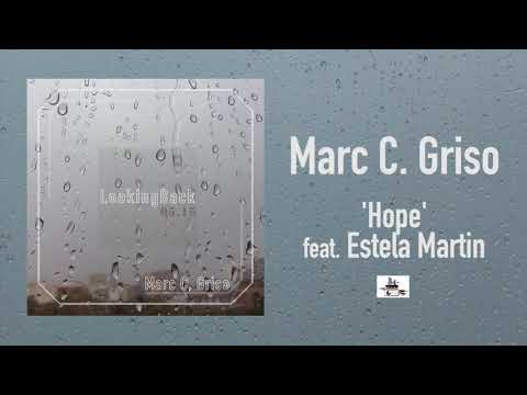 Marc C. Griso - Looking back 05-15 - Hope feat. Estela Martin - UrbanCulture_Studios